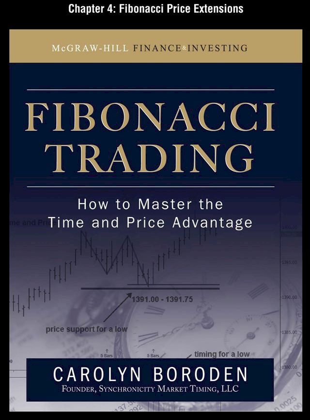  Fibonacci Trading, Chapter 4 - Fibonacci Price Extensions(Kobo/電子書)