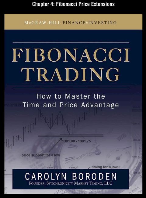 Fibonacci Trading, Chapter 4 - Fibonacci Price Extensions(Kobo/電子書)