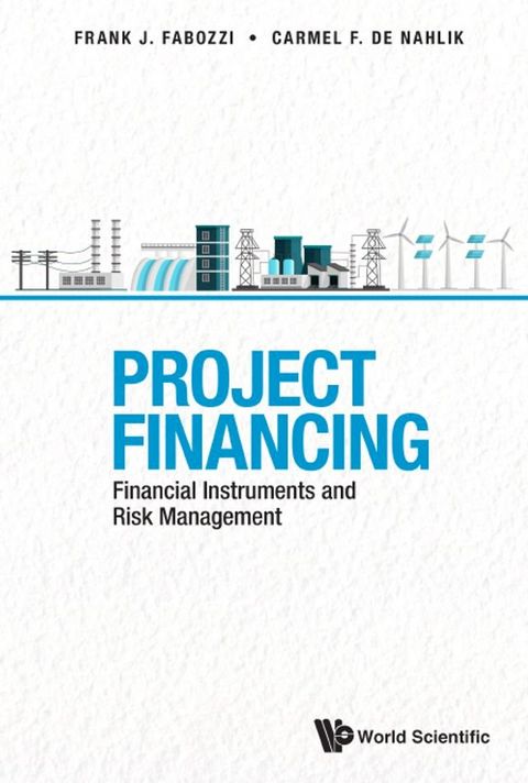 Project Financing: Financial Instruments And Risk Management(Kobo/電子書)