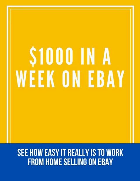 $1000 in a Week on eBaY(Kobo/電子書)