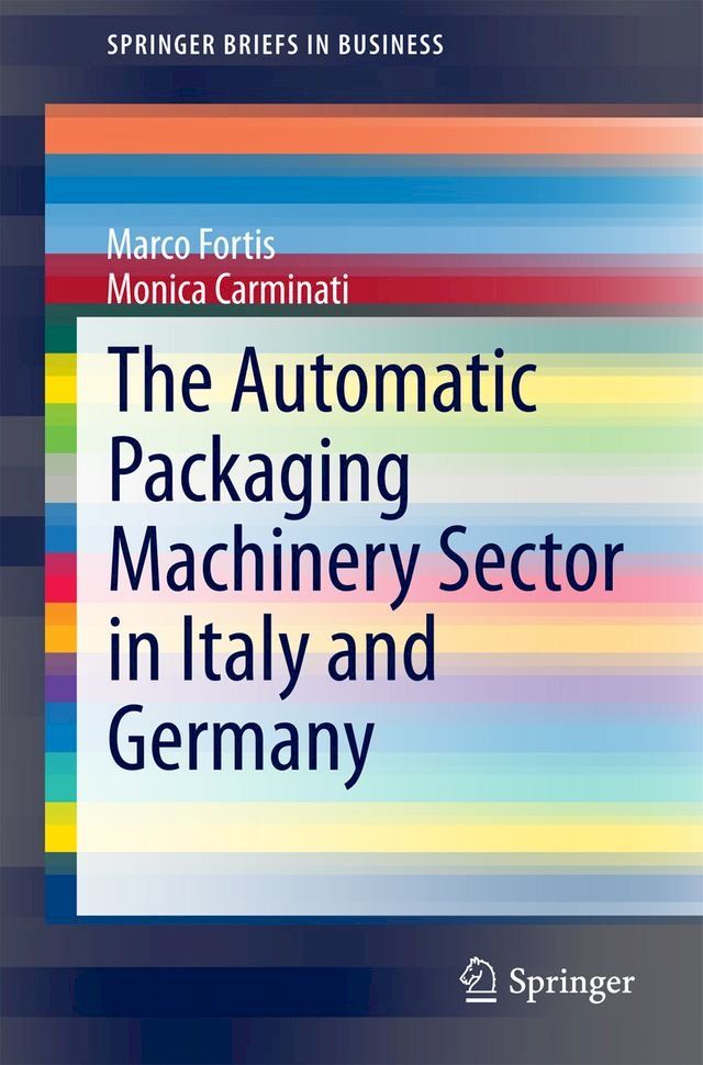  The Automatic Packaging Machinery Sector in Italy and Germany(Kobo/電子書)