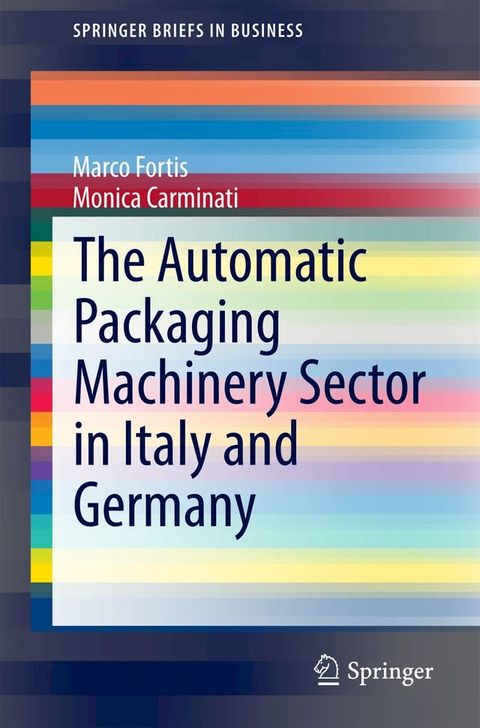 The Automatic Packaging Machinery Sector in Italy and Germany(Kobo/電子書)