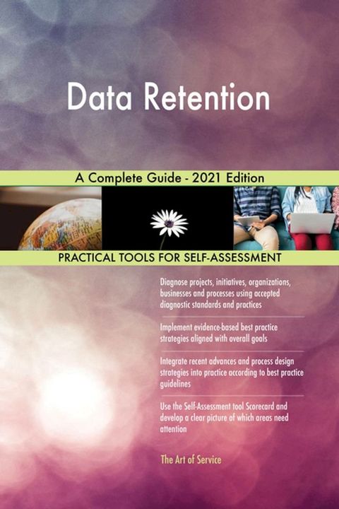 Data Retention A Complete Guide - 2021 Edition(Kobo/電子書)