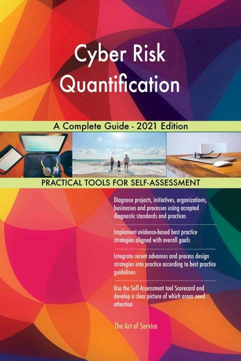 Cyber Risk Quantification A Complete Guide - 2021 Edition(Kobo/電子書)