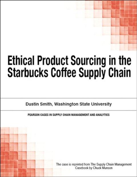 Ethical Product Sourcing in the Starbucks Coffee Supply Chain(Kobo/電子書)