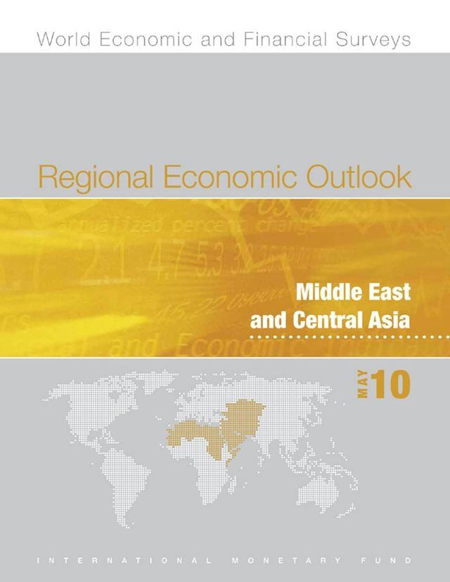  Regional Economic Outlook: Middle East and Central Asia, May 2010(Kobo/電子書)