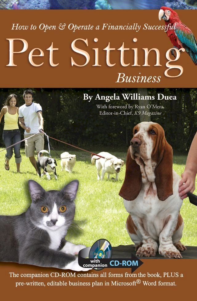  How to Open & Operate a Financially Successful Pet Sitting Business With Companion CD-ROM(Kobo/電子書)