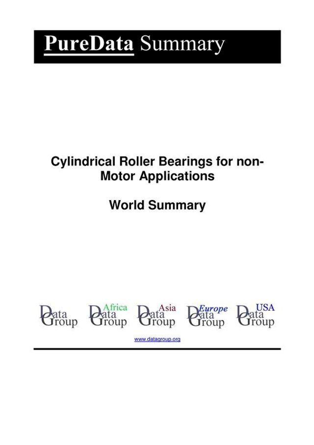  Cylindrical Roller Bearings for non-Motor Applications World Summary(Kobo/電子書)