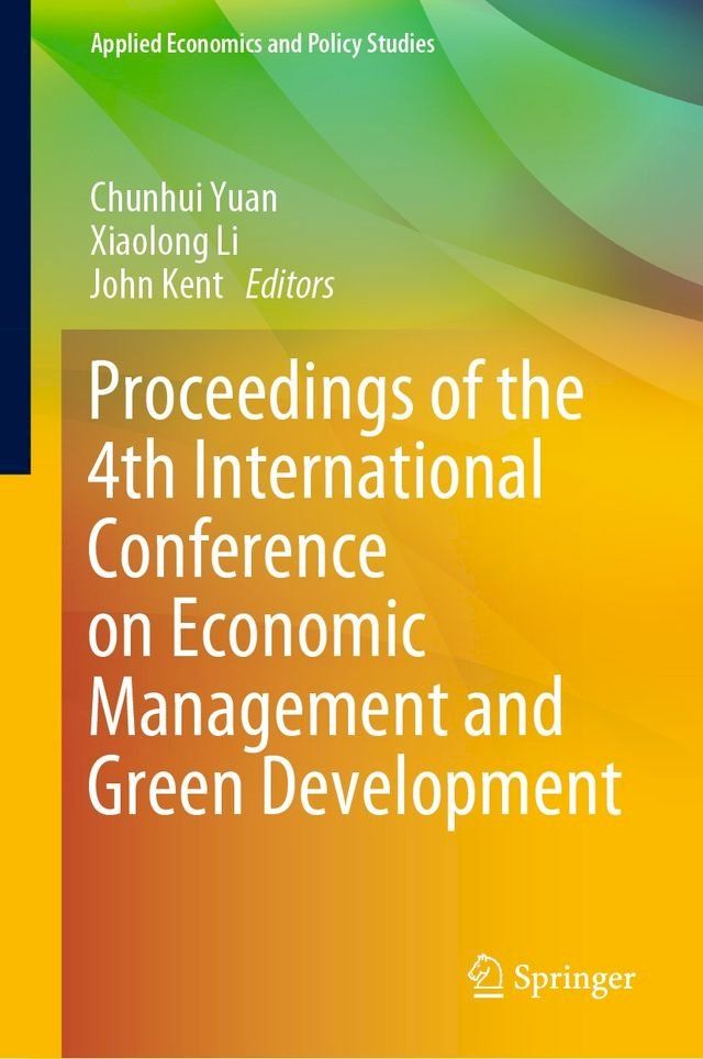  Proceedings of the 4th International Conference on Economic Management and Green Development(Kobo/電子書)