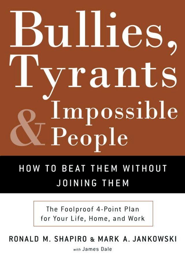  Bullies, Tyrants, and Impossible People(Kobo/電子書)