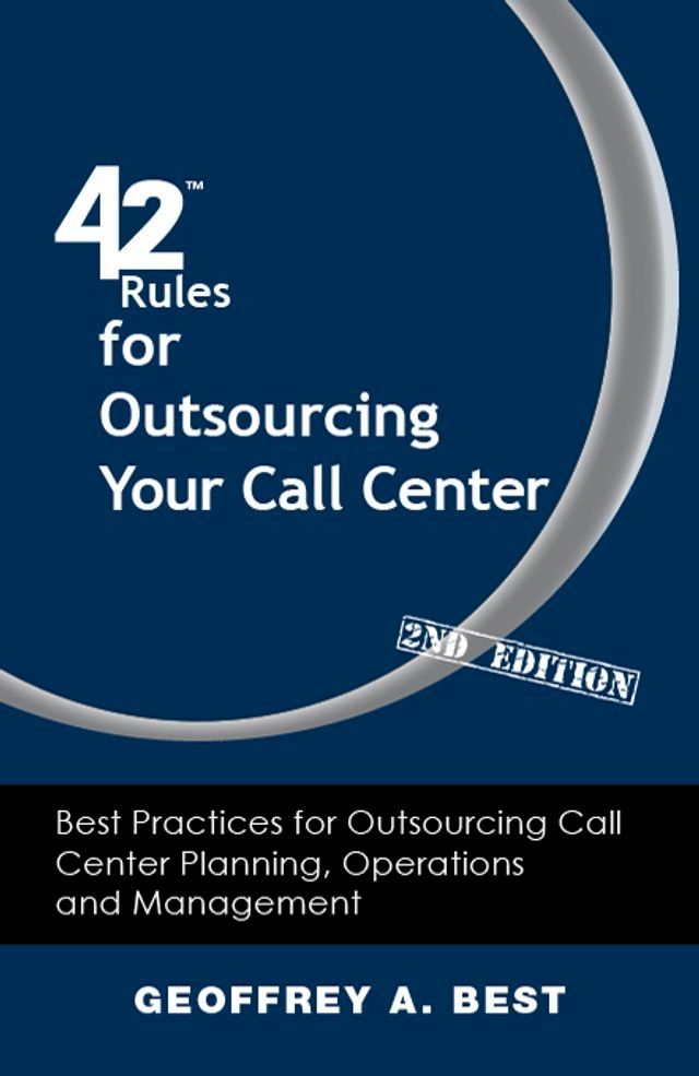  42 Rules for Outsourcing Your Call Center (2nd Edition)(Kobo/電子書)