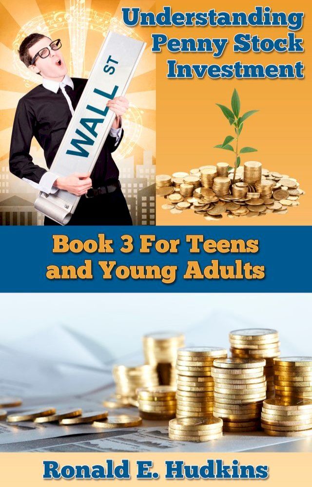  Understanding Penny Stock Investment: Book 3 for Teens and Young Adults.(Kobo/電子書)