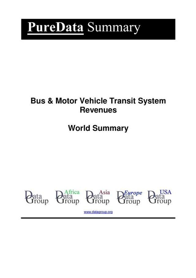  Bus & Motor Vehicle Transit System Revenues World Summary(Kobo/電子書)