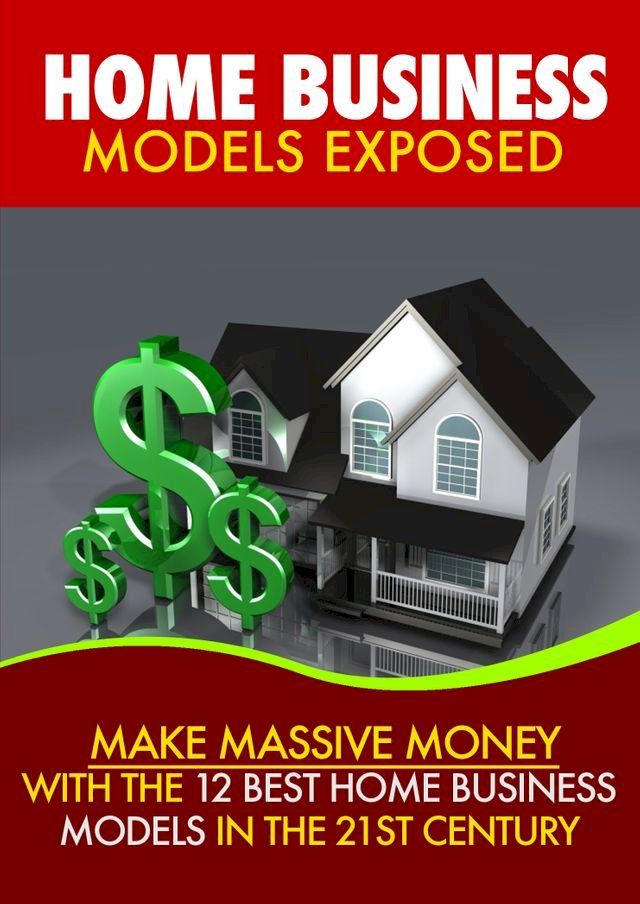  Home Business Models Exposed(Kobo/電子書)