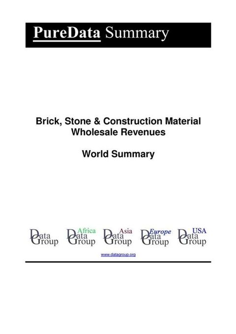 Brick, Stone & Construction Material Wholesale Revenues World Summary(Kobo/電子書)