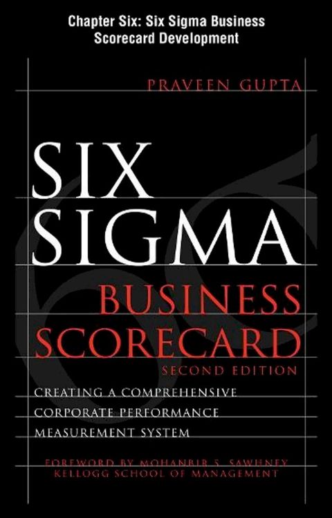 Six Sigma Business Scorecard, Chapter 6 - Six Sigma Business Scorecard Development(Kobo/電子書)