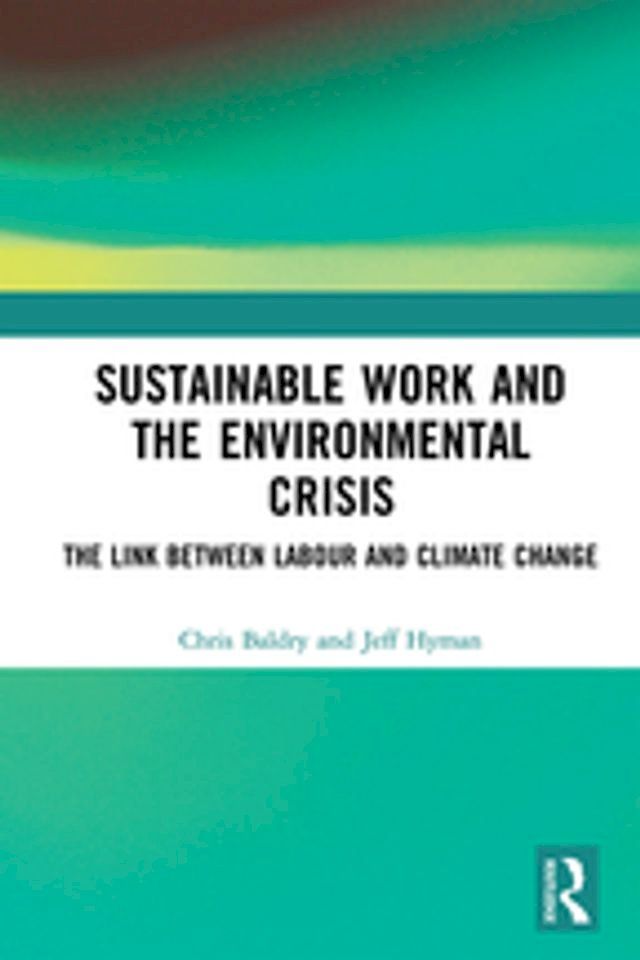  Sustainable Work and the Environmental Crisis(Kobo/電子書)