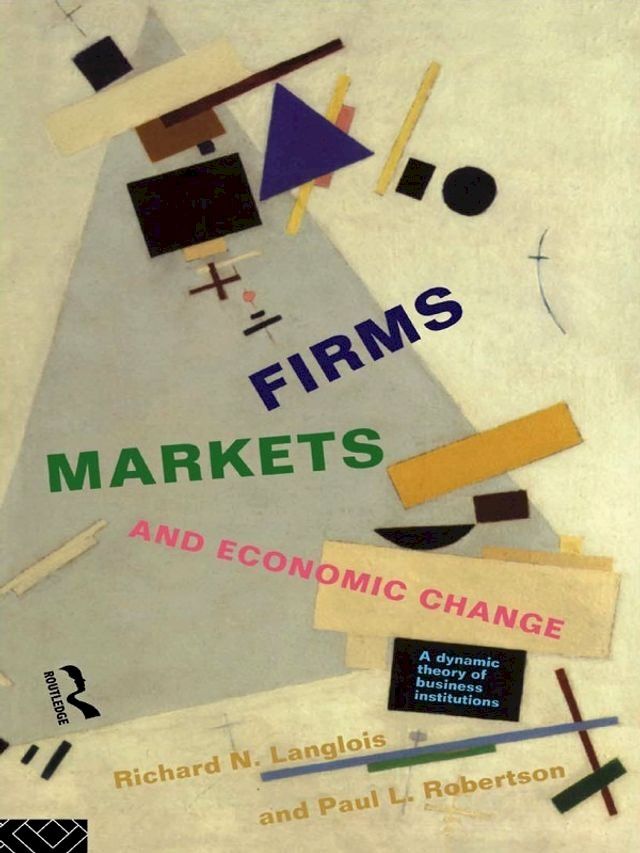  Firms, Markets and Economic Change(Kobo/電子書)