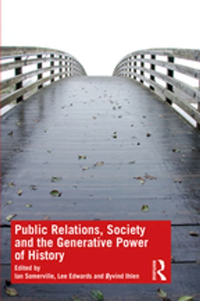  Public Relations, Society and the Generative Power of History(Kobo/電子書)