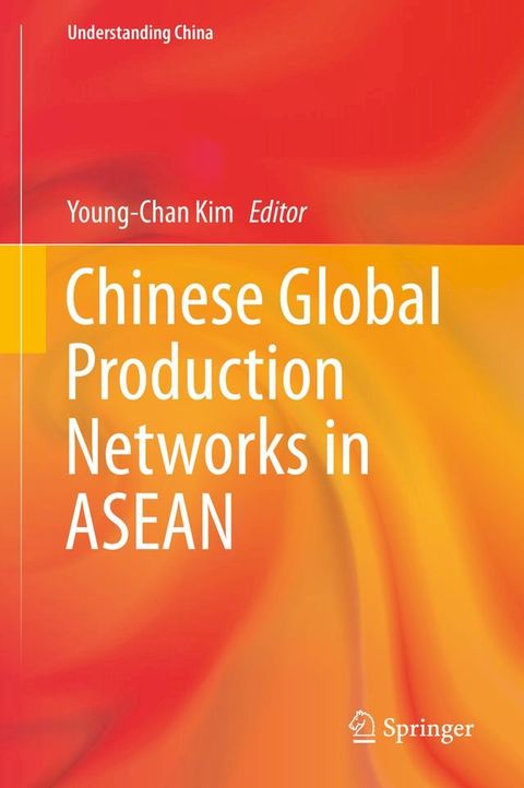 Chinese Global Production Networks in ASEAN(Kobo/電子書)