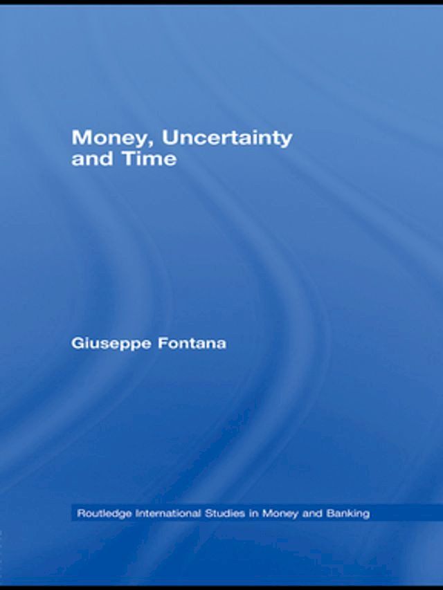  Money, Uncertainty and Time(Kobo/電子書)