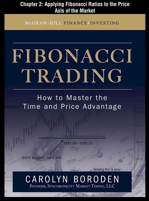 Fibonacci Trading, Chapter 2 - Applying Fibonacci Ratios to the Price Axis of the Market(Kobo/電子書)