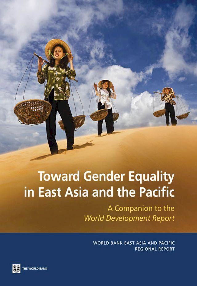  Toward Gender Equality in East Asia and the Pacific: A Companion to the World Development Report(Kobo/電子書)