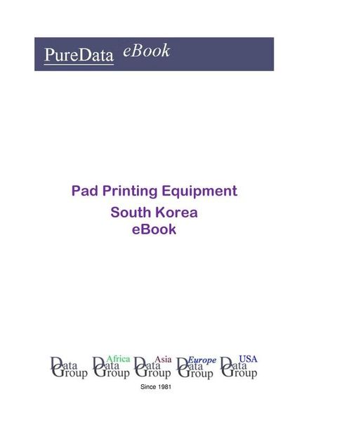 Pad Printing Equipment in South Korea(Kobo/電子書)