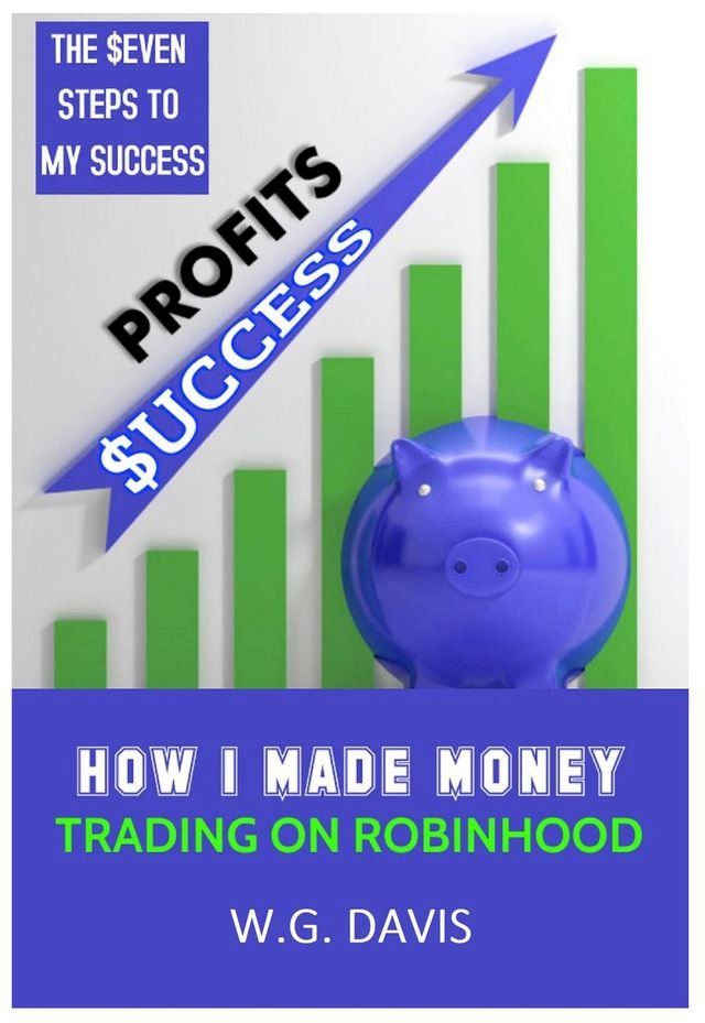  How I Made Money Trading on Robinhood(Kobo/電子書)