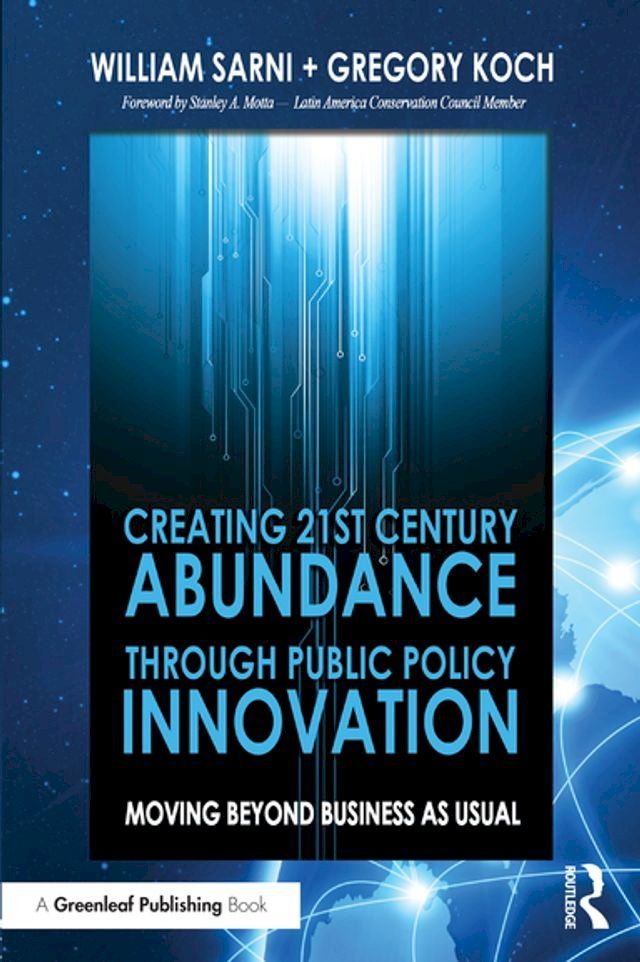  Creating 21st Century Abundance through Public Policy Innovation(Kobo/電子書)