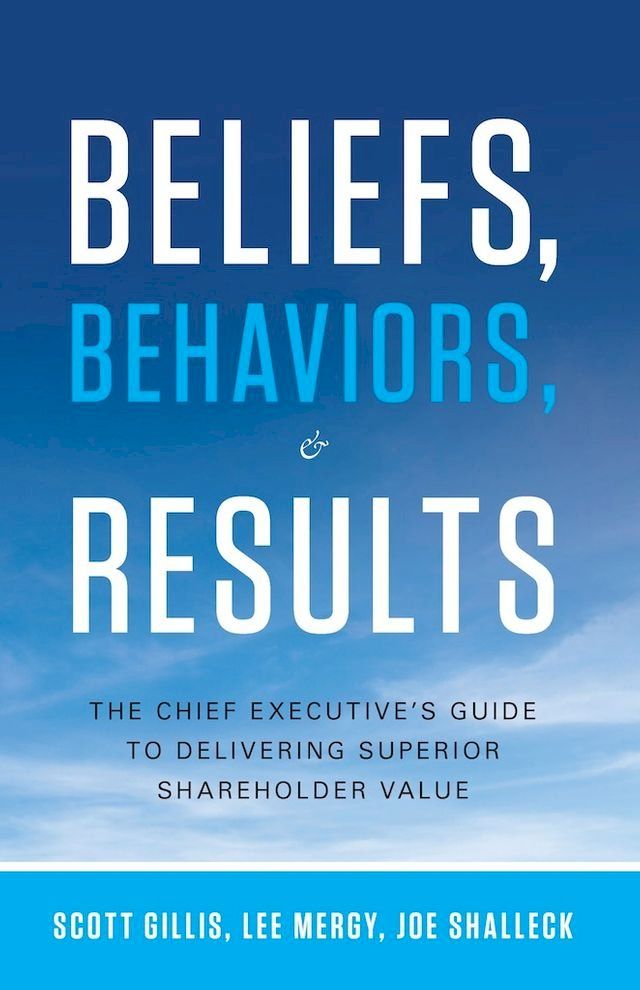  Beliefs, Behaviors, and Results(Kobo/電子書)