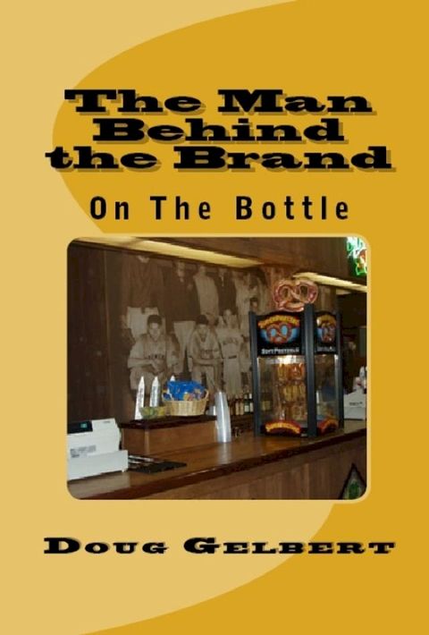 The Man Behind The Brand - On The Bottle(Kobo/電子書)