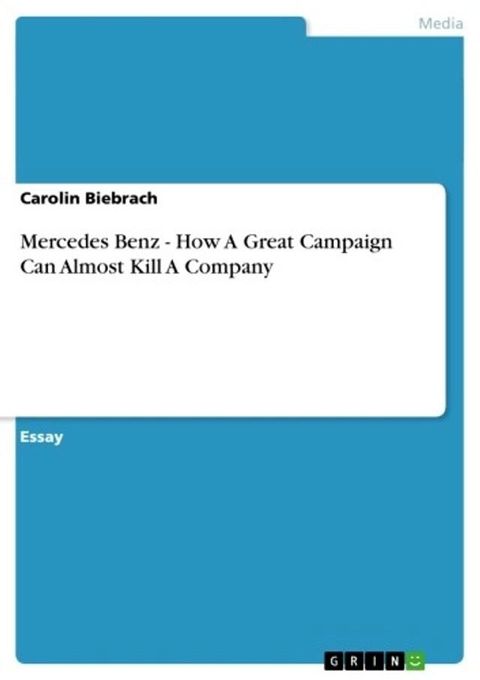 Mercedes Benz - How A Great Campaign Can Almost Kill A Company(Kobo/電子書)