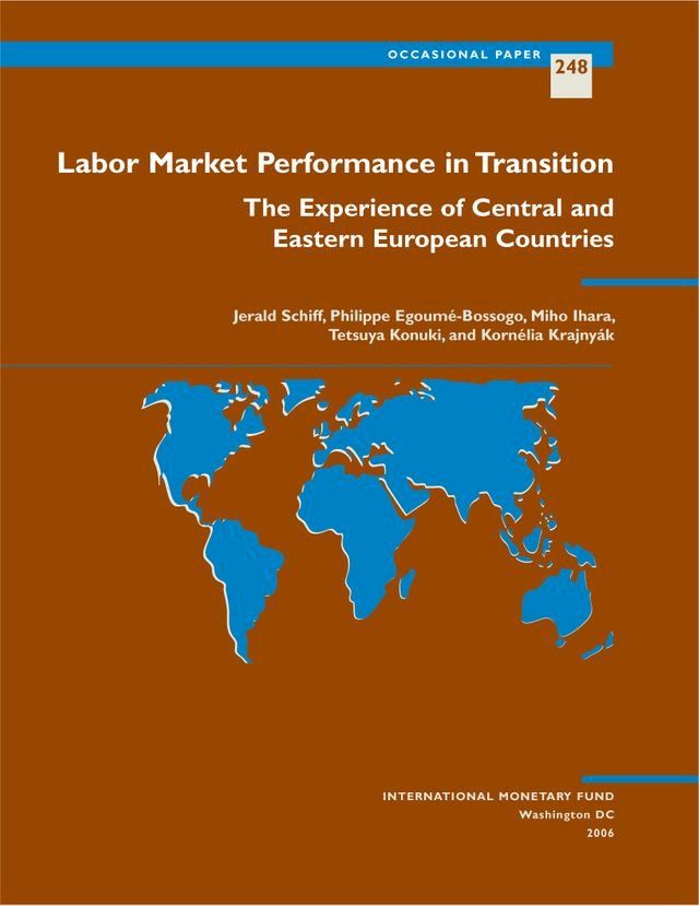  Labor Market Performance in Transition: The Experience of Central and Eastern European Countries(Kobo/電子書)