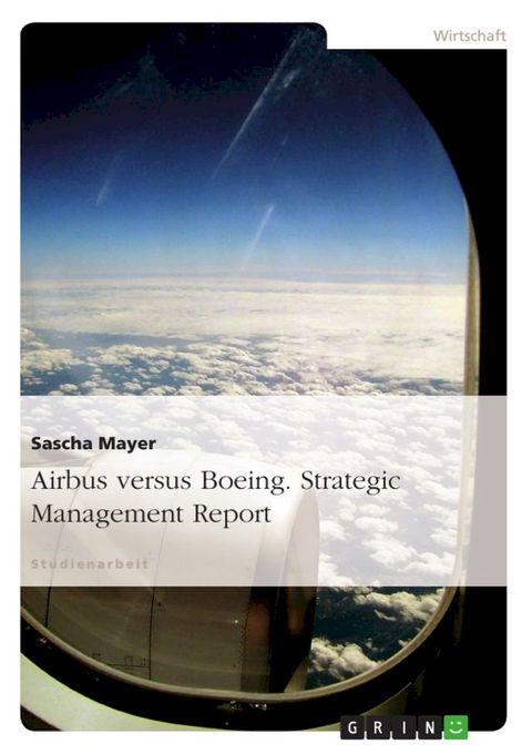 Airbus versus Boeing. Strategic Management Report(Kobo/電子書)