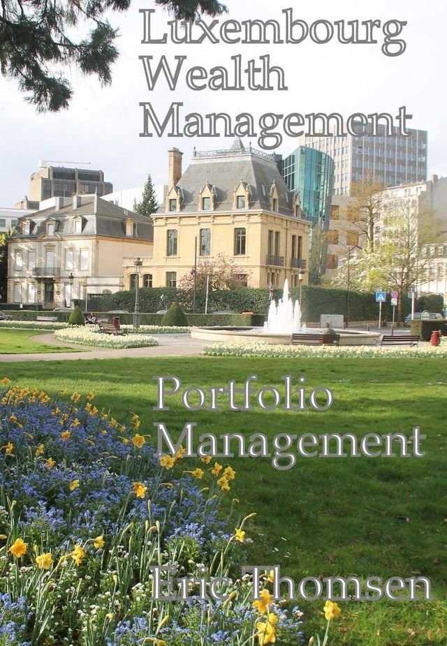  Luxembourg Wealth Management Portfolio Management(Kobo/電子書)