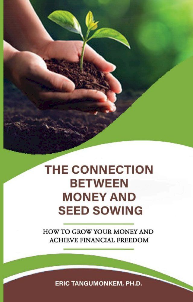  The Connection Between Money and Seed Sowing(Kobo/電子書)