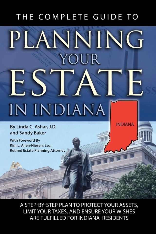  The Complete Guide to Planning Your Estate in Indiana(Kobo/電子書)