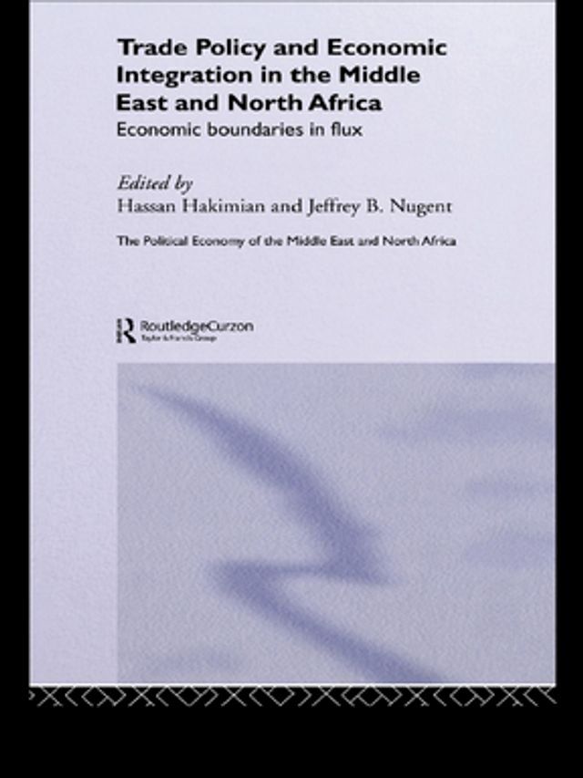  Trade Policy and Economic Integration in the Middle East and North Africa(Kobo/電子書)