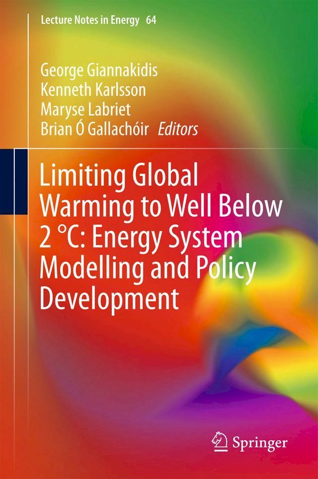  Limiting Global Warming to Well Below 2 °C: Energy System Modelling and Policy Development(Kobo/電子書)