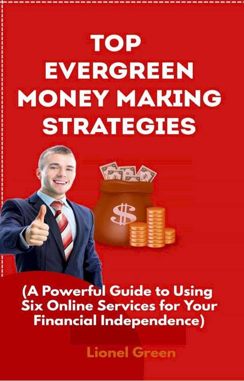 Top Evergreen Money Making Strategies(Kobo/電子書)