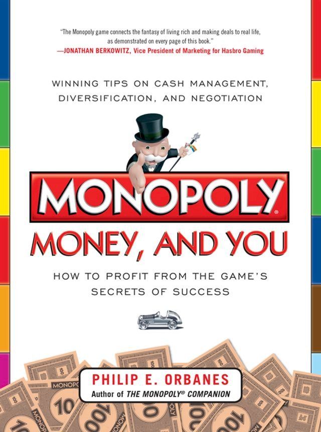  Monopoly, Money, and You: How to Profit from the Game’s Secrets of Success(Kobo/電子書)