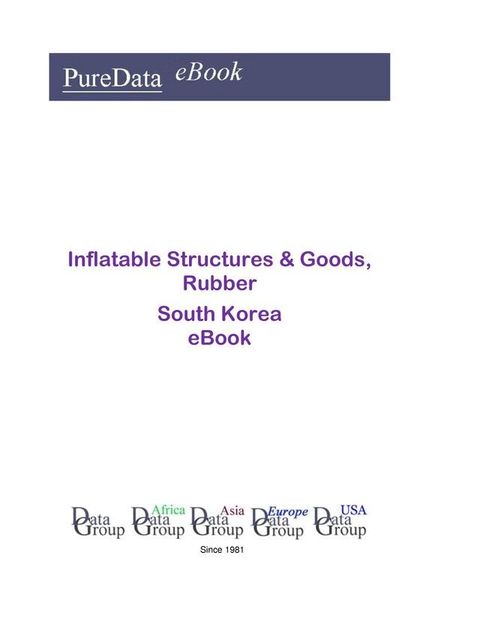 Inflatable Structures & Goods, Rubber in South Korea(Kobo/電子書)