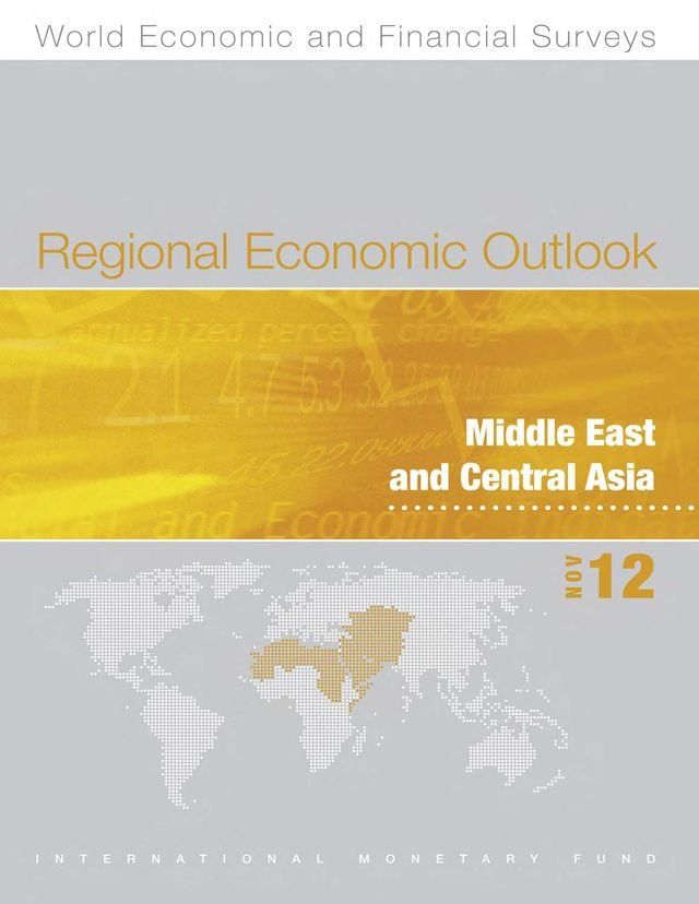  Regional Economic Outlook, November 2012: Middle East and Central Asia(Kobo/電子書)