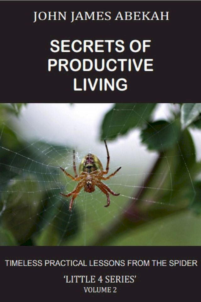  Secrets of Productive Living: Spiders(Kobo/電子書)