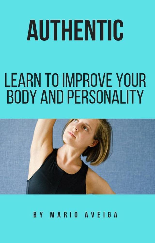  authentic & Learn to Improve Your Body and Personality(Kobo/電子書)