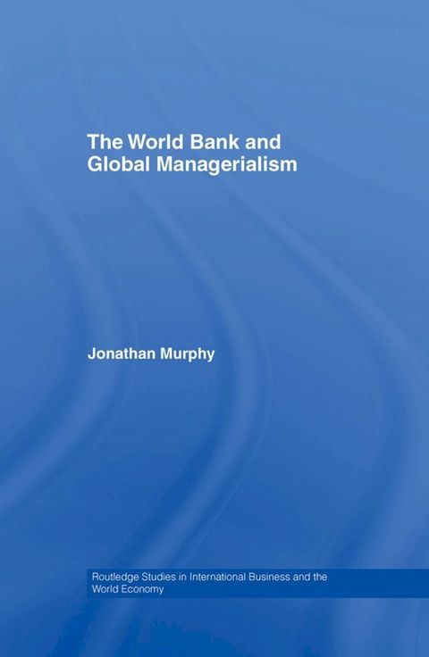 The World Bank and Global Managerialism(Kobo/電子書)