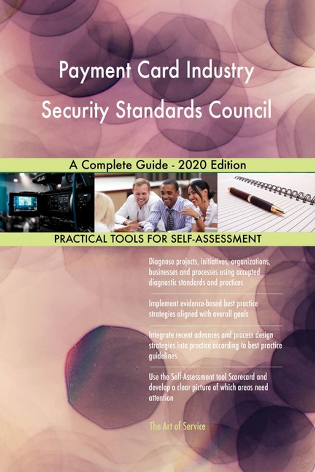  Payment Card Industry Security Standards Council A Complete Guide - 2020 Edition(Kobo/電子書)