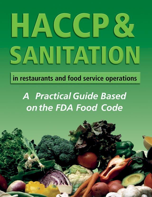  HACCP & Sanitation in Restaurants and Food Service Operations(Kobo/電子書)