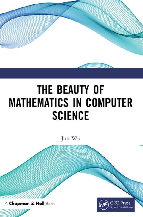 The Beauty of Mathematics in Computer Science(Kobo/電子書)